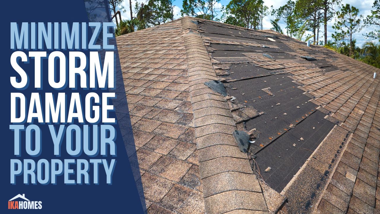 Minimize Storm Damage to Your Property