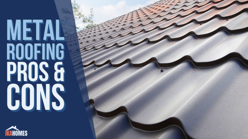 Metal Roof Pros and Cons